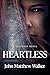 Heartless: a suspense novel