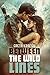 Between The Wild Lines: A D...