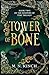 Tower of Bone: Book Two of ...