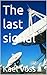 The last signal