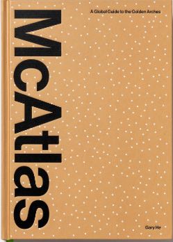 McAtlas: A Global Guide to the Golden Arches (Hardcover)