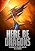 Here Be Dragons (The Starsh...