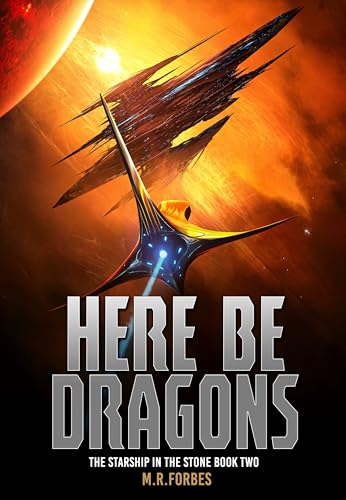 Here Be Dragons (The Starship In The Stone #2)