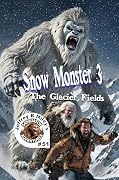 Snow Monster 3: The Glacier Fields
