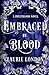 Embraced By Blood: A Sweetblood Vampire Romance Novel (Sweetblood Series)
