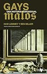 Gays Malos: una h...