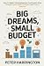 Big Dreams, Small Budget: H...