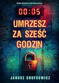 Umrzesz za sześć godzin 