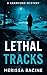 Lethal Tracks by Merissa Racine