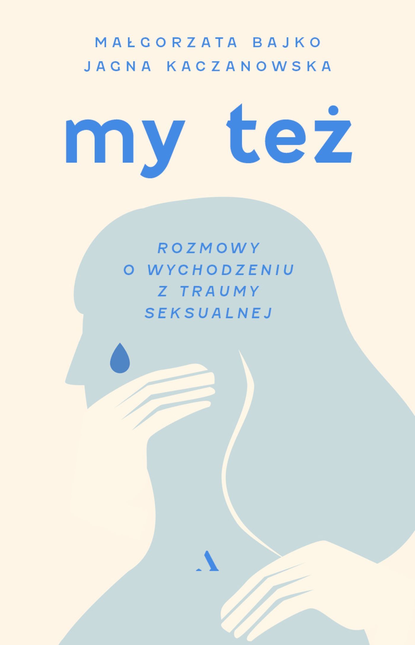 My też. Rozmowy o wychodzeniu z traumy seksualnej (Paperback)