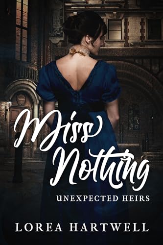 Miss Nothing: The prequel to Lord Something (Unexpected Heirs)