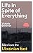Life in Spite of Everything: Tales from the Ukrainian East
