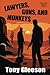 Lawyers, Guns, and Monkeys