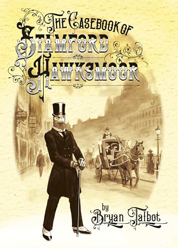 The Casebook of Stamford Hawksmoor: With an introduction by Philip Pullman (Kindle Edition)