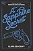 A SAPPHIRE SECRET by Clara Seacroft