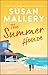 The Summer House by Susan Mallery The Summer House by Susan Mallery