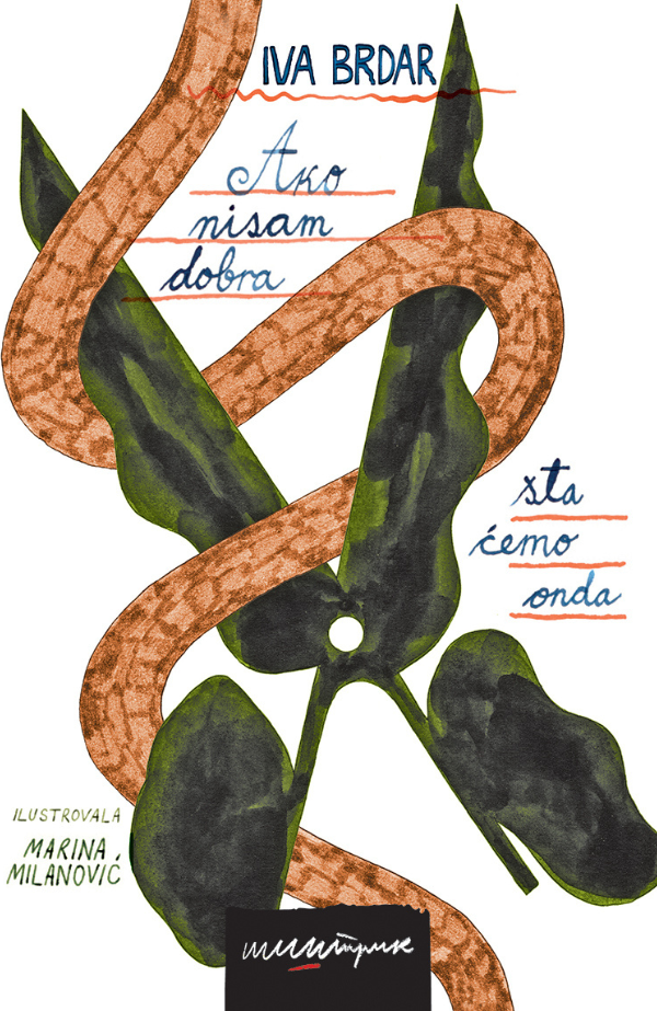 Ako nisam dobra šta ćemo onda (Paperback)