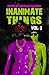 Inanimate Things: Volume Two