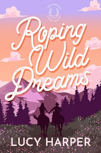 Roping Wild Dreams (Star Mountain Horse Rescue #1)