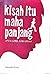 Kisah Itu Maha Panjang by Mustafa Kutlu