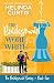The Bridesmaid Wore White: A kisses-only romantic comedy (The Bridesmaid Series Book 5)