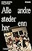 Alle andre steder enn her by Didrik Morits Hallstrøm