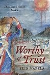 Worthy of Trust: That Word Honor: Book I