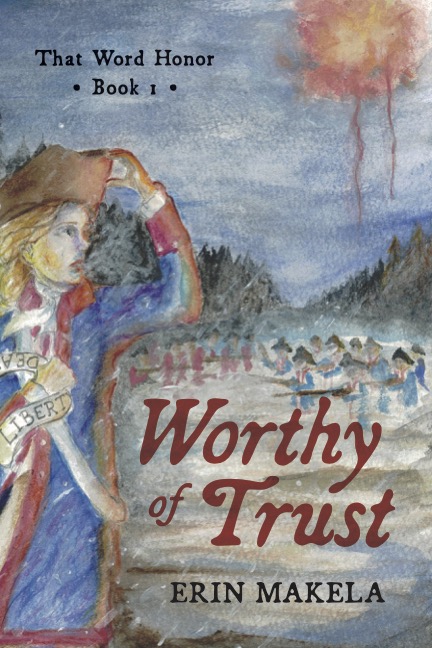Worthy of Trust: That Word Honor: Book I (Paperback)