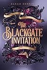 The Blackgate Invitation by Sarah Henning