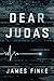 Dear Judas: A Christian Novel: A Tale of Spiritual Awakening