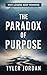 The Paradox of Purpose: Why...