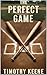 The Perfect Game by Timothy Keene