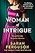 A Woman of Intrigue by Sarah Ferguson