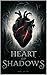 HEART OF SHADOWS
