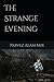 The Strange Evening by Parvez Alam Mir