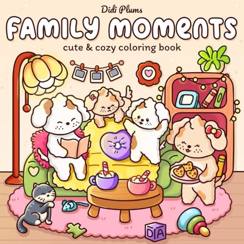 Family Moments: Cute Coloring Book for Adults and Teens Featuring Adorable Animal Families in Cozy Hygge Scenes for Relaxation (Fluffy Times Coloring)