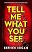 Tell Me What You See by Patrick Logan