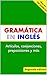 Gramática en Inglés: Artícu...