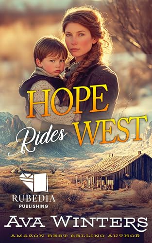 Hope Rides West: A Western Historical Romance Book (Kindle Edition)