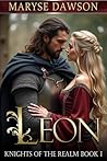 Leon: Knights of the Realm Book I Leon: Knights of the Realm Book I