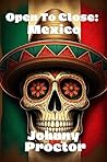 Open To Close: Mexico