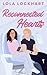 Reconnected Hearts: A second chance, enemies to lovers short reads romance (German Edition)