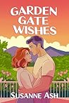 Garden Gate Wishes (The Alphabet Sweethearts #7) Book cover for Garden Gate Wishes (The Alphabet Sweethearts #7)