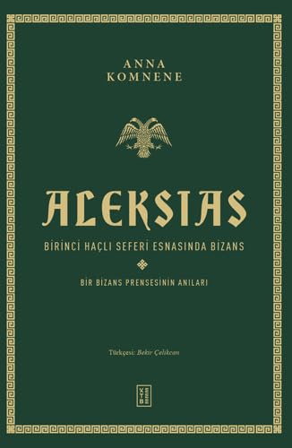 Aleksias: Birinci Haçlı Seferi Esnasında Bizans