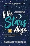 If the Stars Align (Dramatic Hearts Club #1)