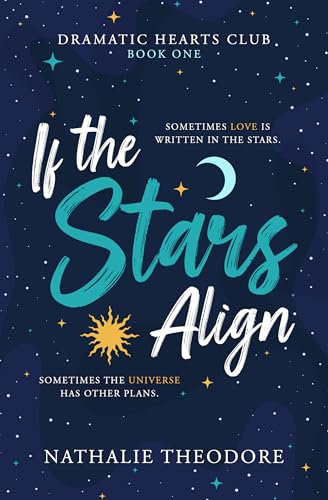If the Stars Align (Dramatic Hearts Club #1)
