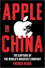 Apple in China: The Capture of the World's Greatest Company