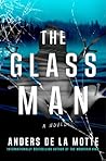 The Glass Man by Anders de la Motte