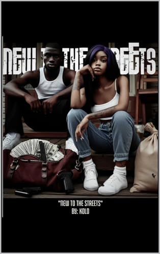 NEW TO THE STREETS (Kindle Edition)