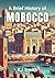 A Brief History of Morocco